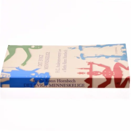 Det evigt menneskelige af Birthe Rønn Hornbech (Bog)