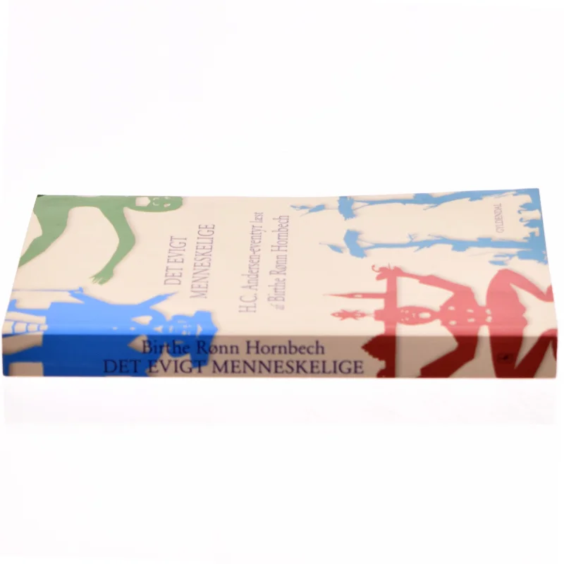 Det evigt menneskelige af Birthe Rønn Hornbech (Bog)