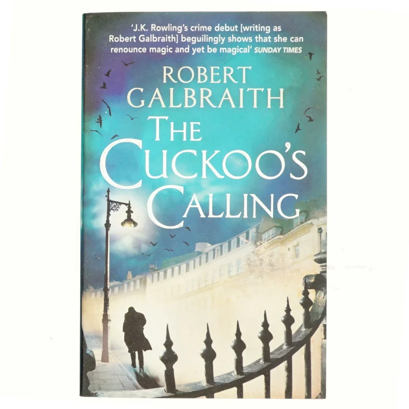 The cuckoo's calling af Robert Galbraith (Bog)