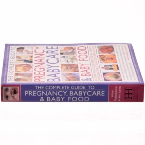 Practical Encyclopedia of Pregnancy, Babycare and Nutrition for Babies and Toddlers af Alison Mackonochie, Sara Lewis (Bog)