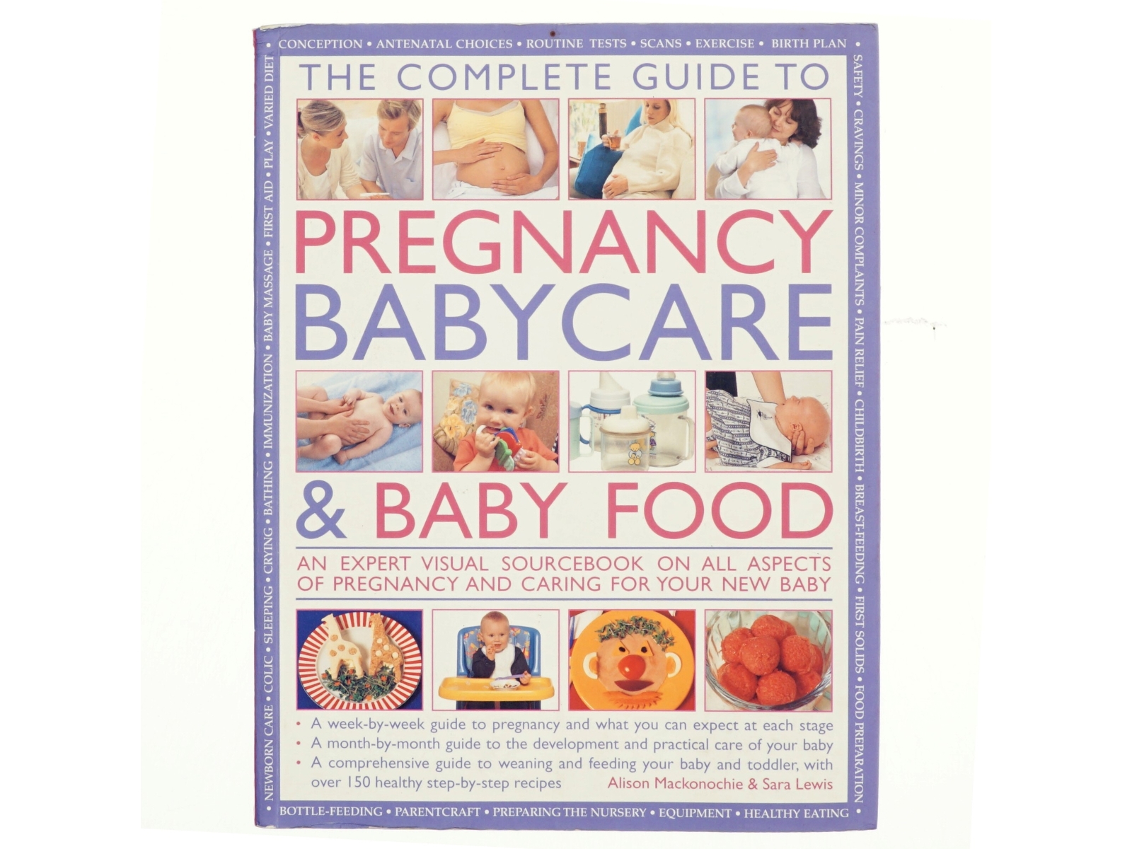 Practical Encyclopedia of Pregnancy, Babycare and Nutrition for Babies and Toddlers af Alison Mackonochie, Sara Lewis (Bog)