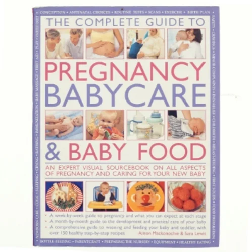 Practical Encyclopedia of Pregnancy, Babycare and Nutrition for Babies and Toddlers af Alison Mackonochie, Sara Lewis (Bog)