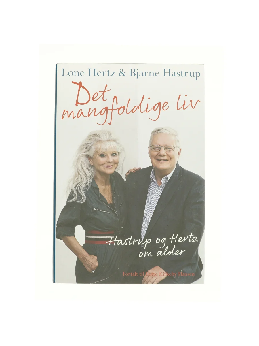 Forsiden af Det mangfoldige liv af Lone Hertz og Bjarne Hastrup af Lone Hertz og Bjarne Hastrup