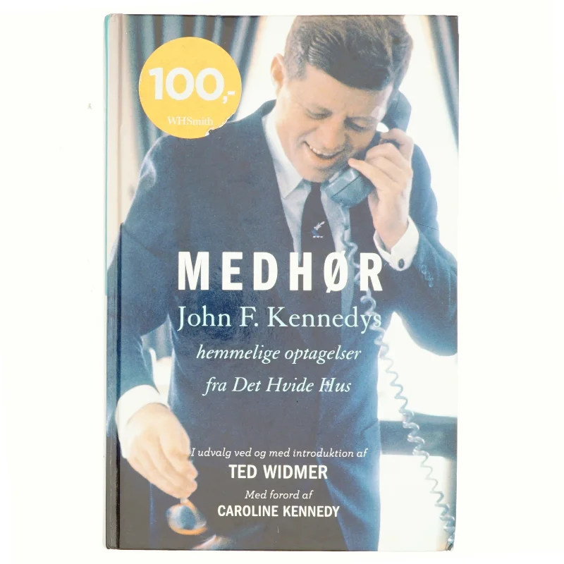 Medhør : John F. Kennedys hemmelige optagelser fra det Hvide Hus (Bog)