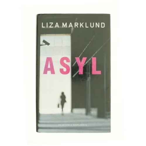Asyl af Liza Marklund (Bog)