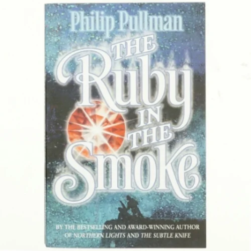 The ruby in the smoke af Philip Pullman (Bog)