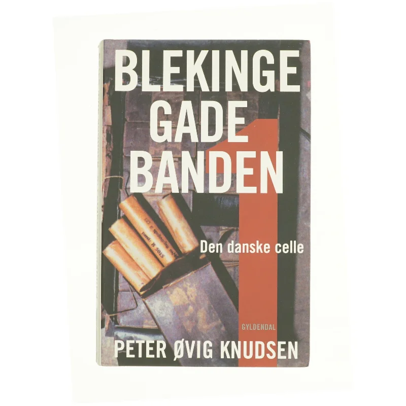Blekinge Gade Banden af Peter Ovig Knudsen (Bog)