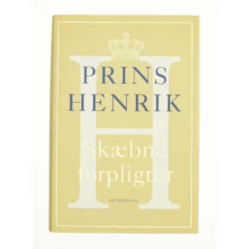 Skæbne forpligter af Prins Henrik (Bog)