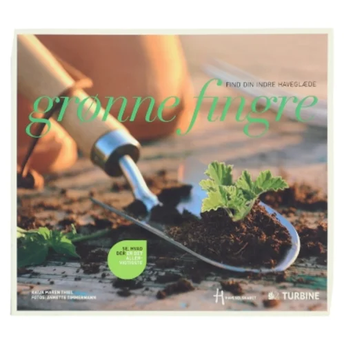 NY Grønne fingre : find din indre haveglæde af Katja Maren Thiel (haveBog)