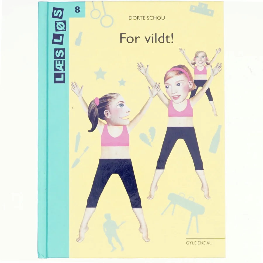 NY For vildt! - hvad har du tænkt dig? af Dorte Schou (Bog)