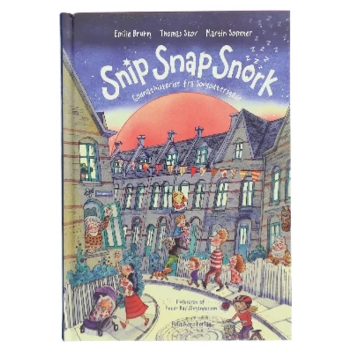 NY Snip snap snork : godnathistorier fra Sovgodtersgade af Emilie Bruhn (Bog)