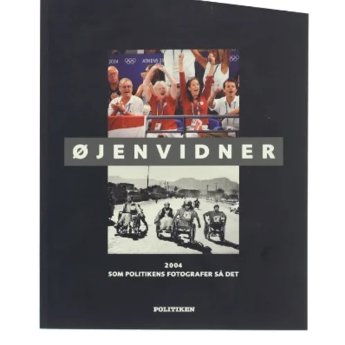 Øjenvidner : 2004 som Politikens fotografer så det (Bog)