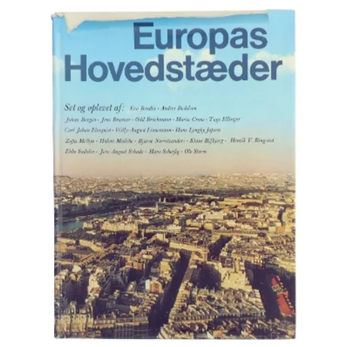 Europas Hovedstæder af Eva Bendix, Anders Bodelsen, Johan Borgen, Jens Branner, Odd Brochmann, Maria Crone, Tage Ellinger, Carl Johan Elmquist, Willy-August Linnemann, Hans Lyngby Jepsen, Zofia Melybe, Hakon Mielche, Bjarne Nørrelund, Klaus Rifbjerg, Henrik V. Ringsted, Ebbe Sadolin, Jens August Schade, Hans Scherfig, Ole Storm (Bog)