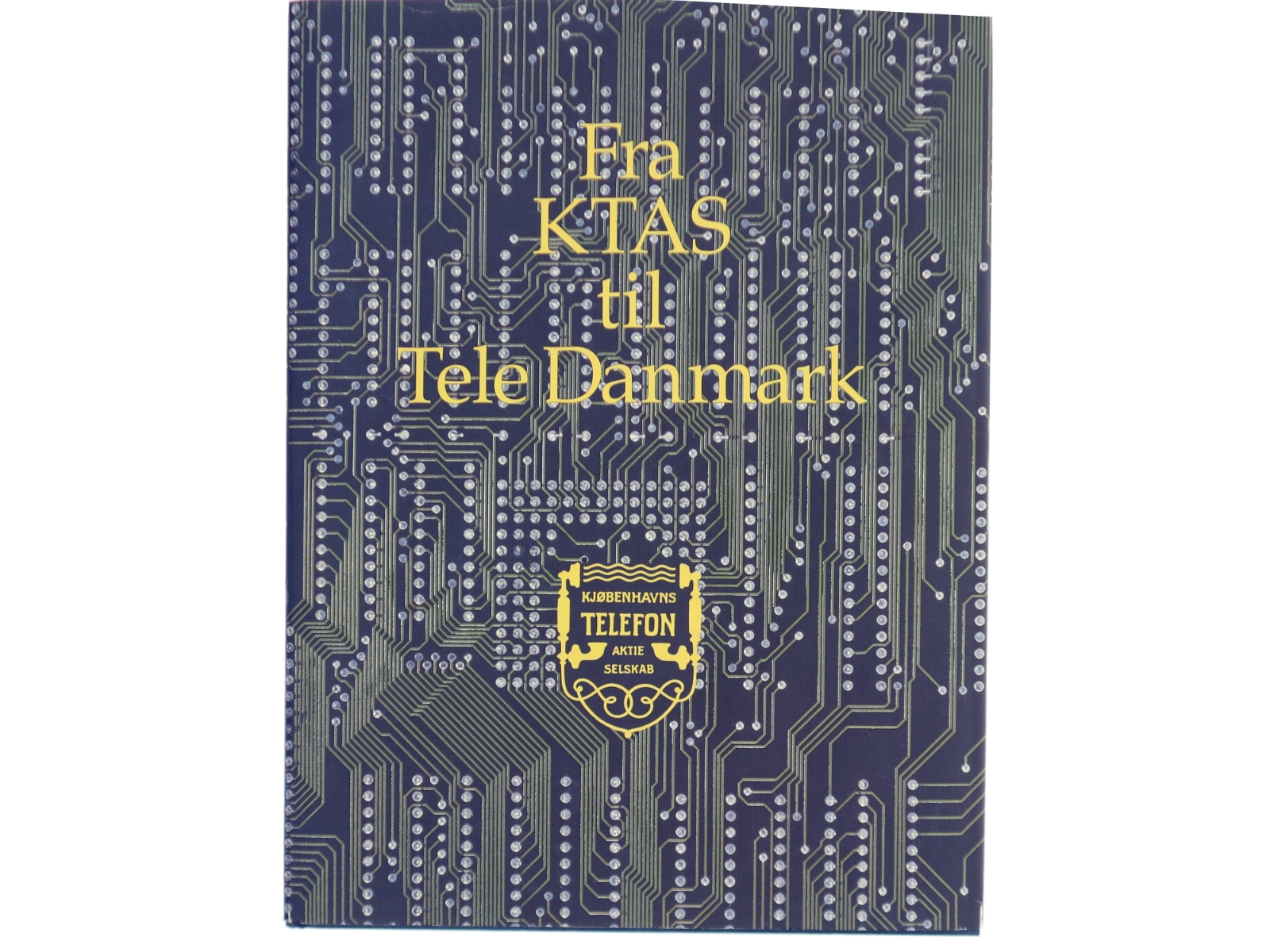 Fra KTAS til Tele Danmark (Bog)