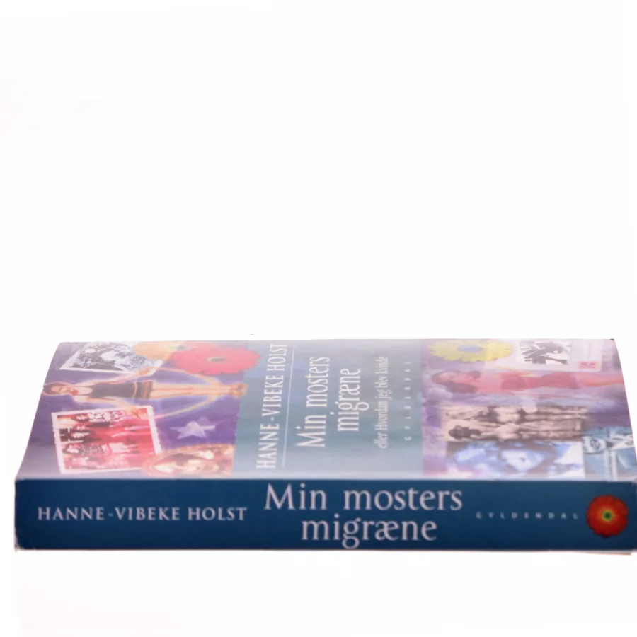 Min mosters migræne af Hanne-Vibeke Holst (Bog)