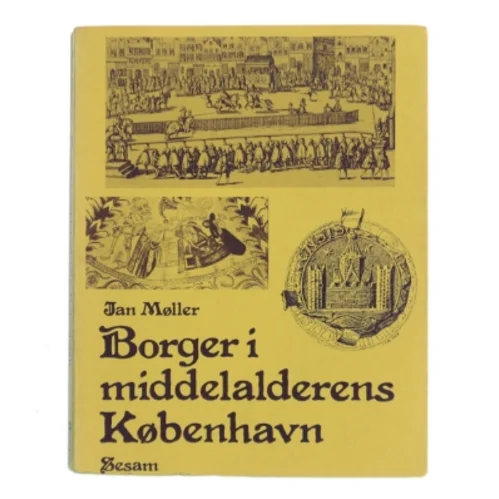Borger i middelalderens København af Jan Møller (Bog)