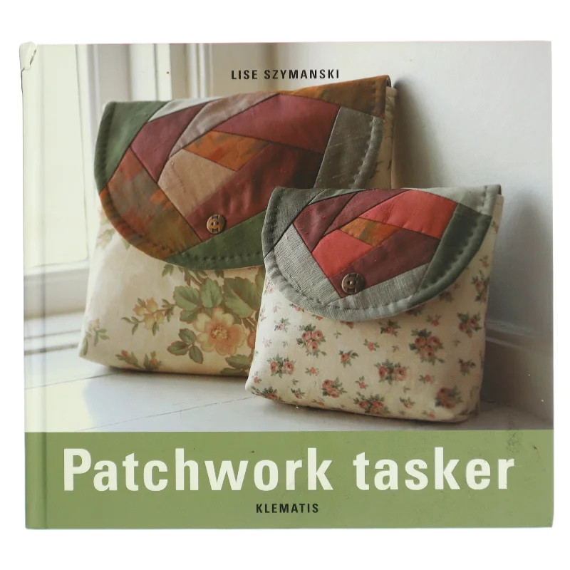 Patchwork tasker af Lise Szymanski (Bog)
