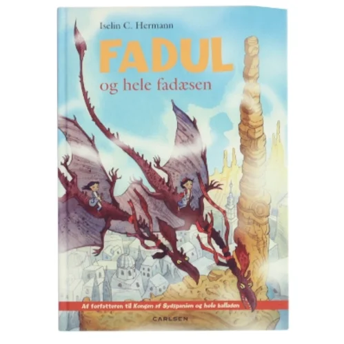 Fadul og hele fadæsen : en børnebog af Iselin C. Hermann (Bog)