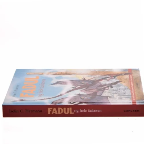 Fadul og hele fadæsen : en børnebog af Iselin C. Hermann (Bog)