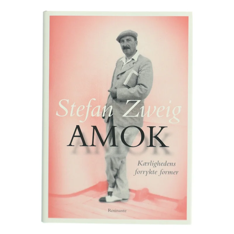 Amok : kærlighedens forrykte former af Stefan Zweig (Bog)