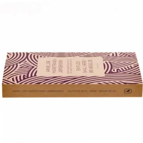 En flod skal være i bevægelse : samtaler og erindringer om angst og depression af Anne Lise Marstrand-Jørgensen (Bog)