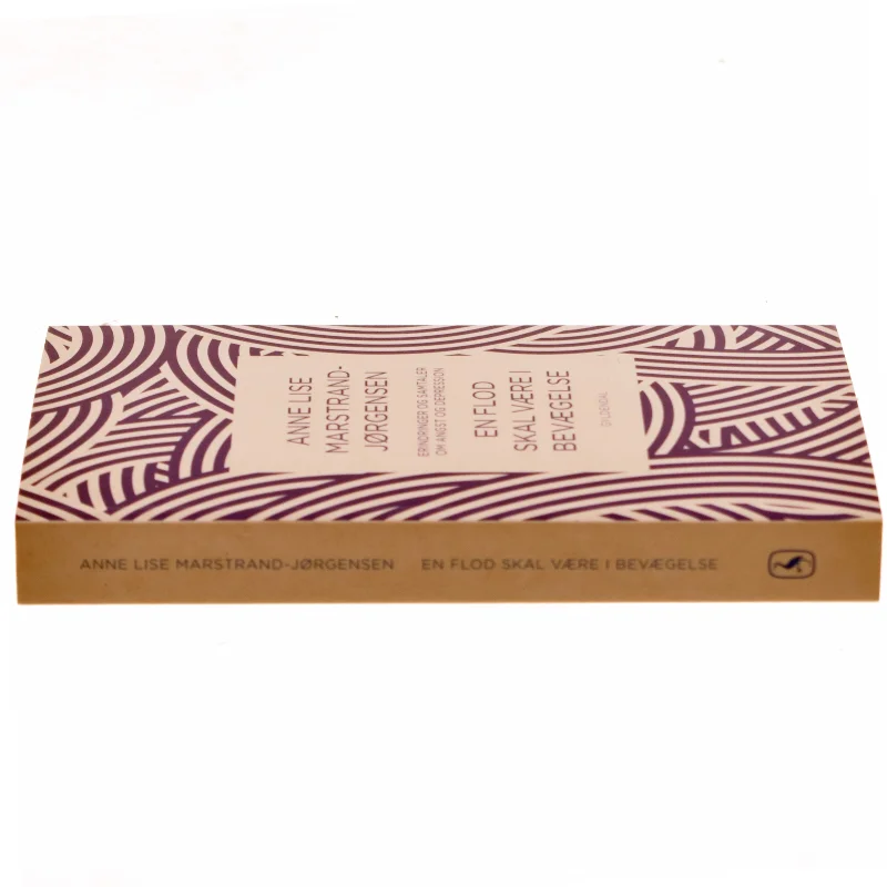 En flod skal være i bevægelse : samtaler og erindringer om angst og depression af Anne Lise Marstrand-Jørgensen (Bog)