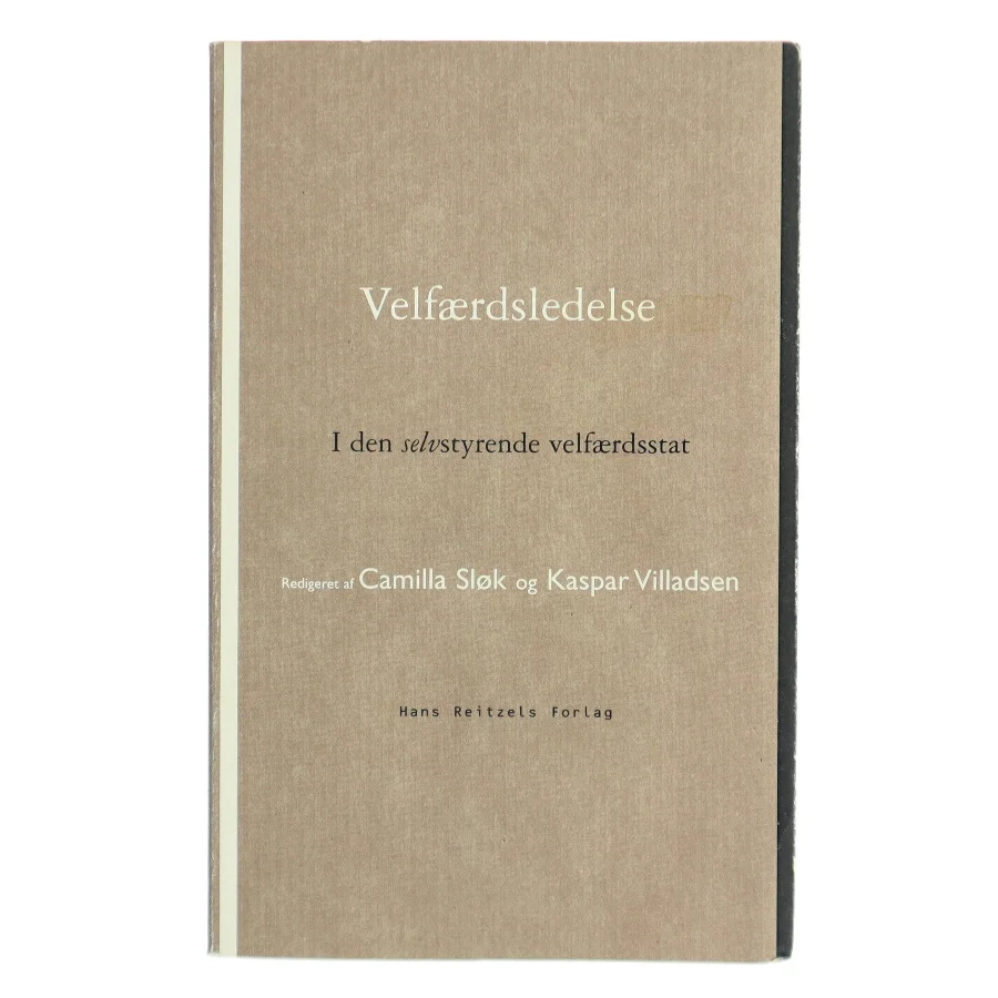 Velfærdsledelse : ledelse og styring i den selvstyrende velfærdsstat (Bog)