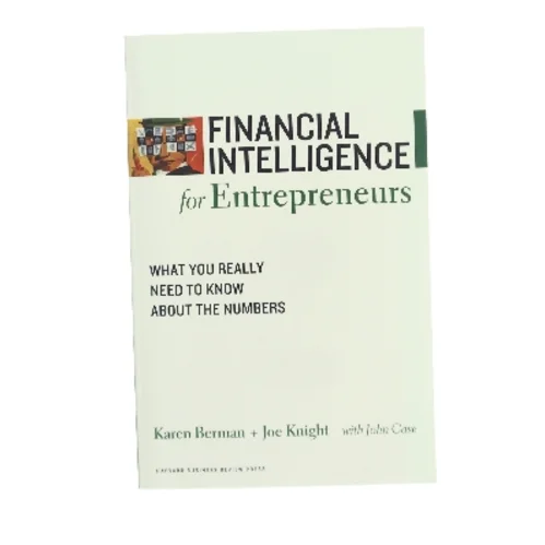 Financial intelligence for entrepreneurs : what you really need to know about the numbers (Bog)