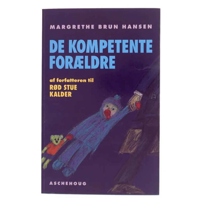 De kompetente forældre af Margrethe Brun Hansen (Bog)