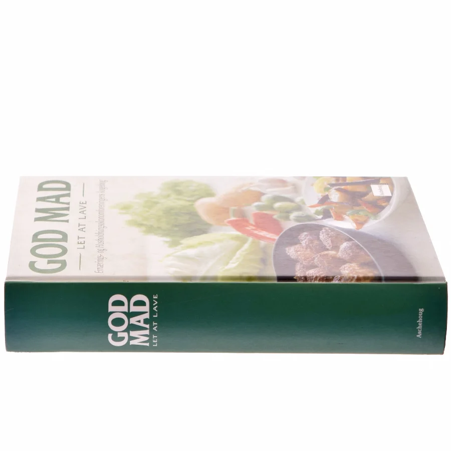 God mad, let at lave : Ernærings- og Husholdningsøkonomforeningens kogebog af Ernærings- og Husholdningsøkonomforeningen (Bog)