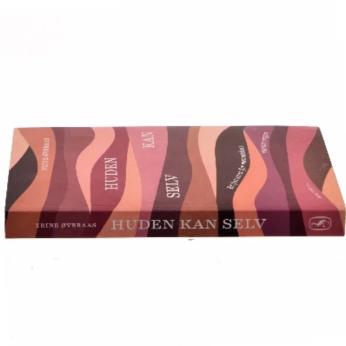 Huden kan selv : et forsvar for menneskets største organ af Trine Øveraas (Bog)