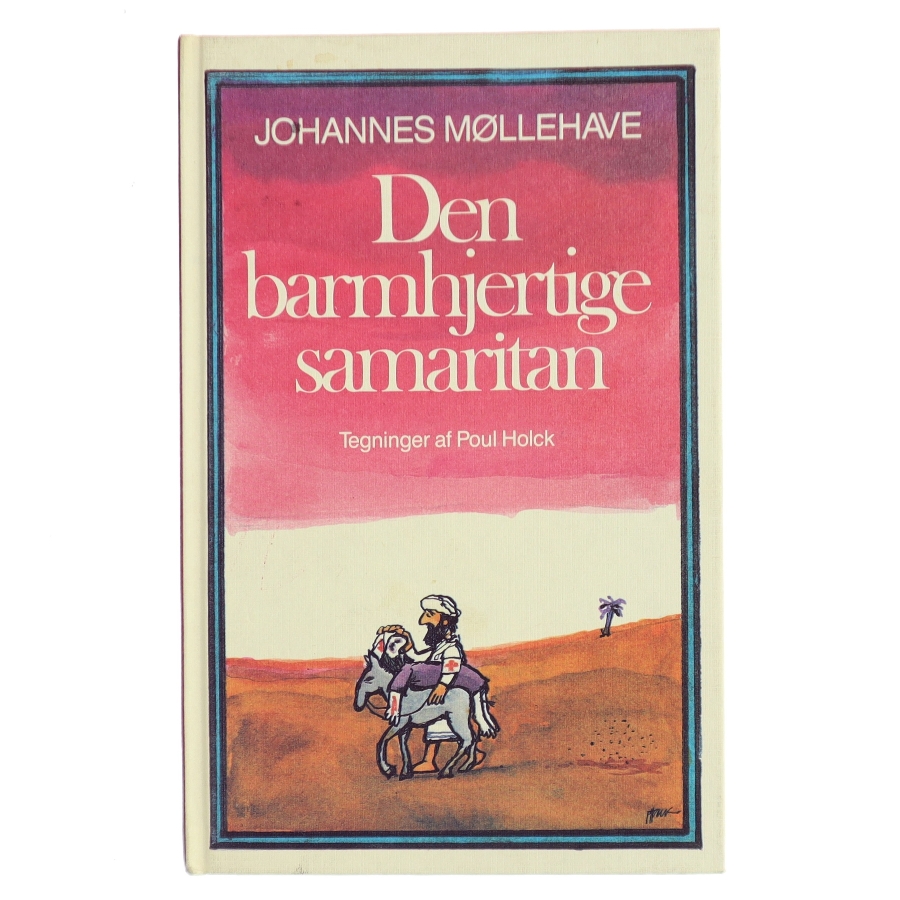 Den barmhjertige samaritan af Johannes Møllehave (Bog)