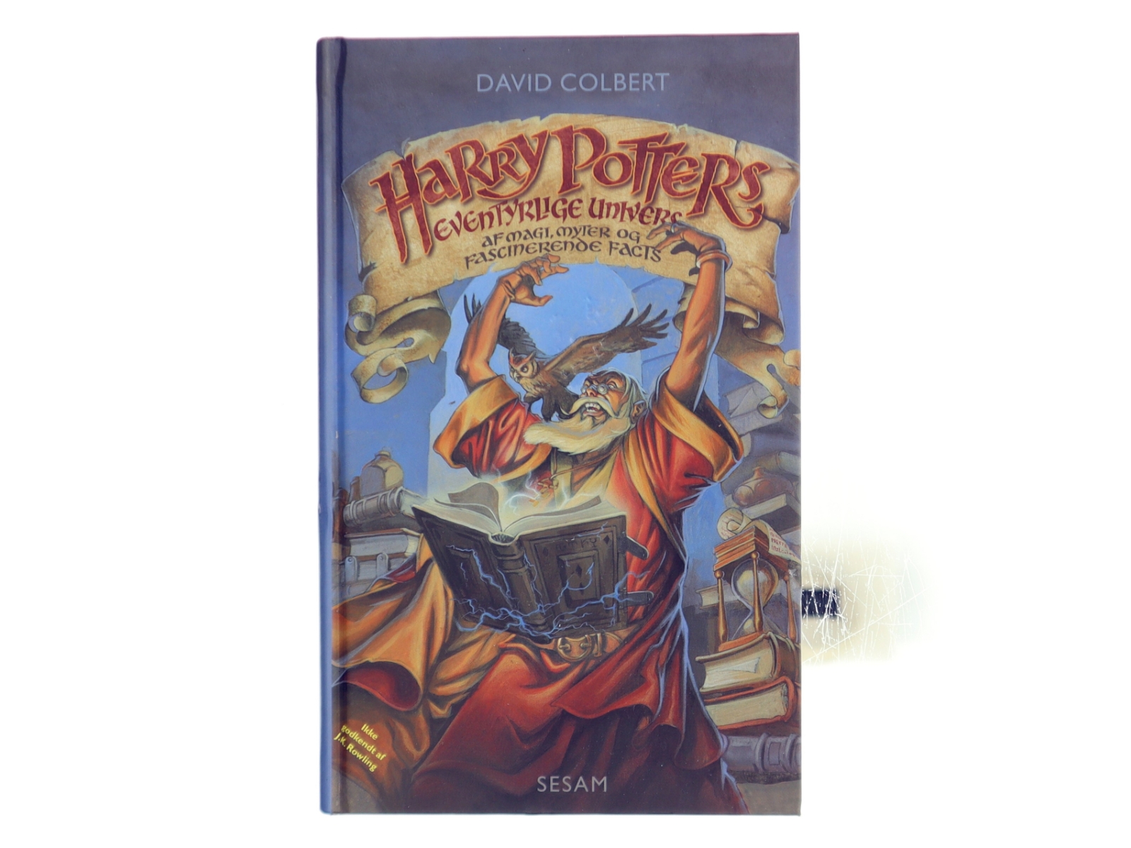 Harry Potters eventyrlige univers : en skatkiste af myter, sagn og fascinerende fakta af David Colbert (Bog)