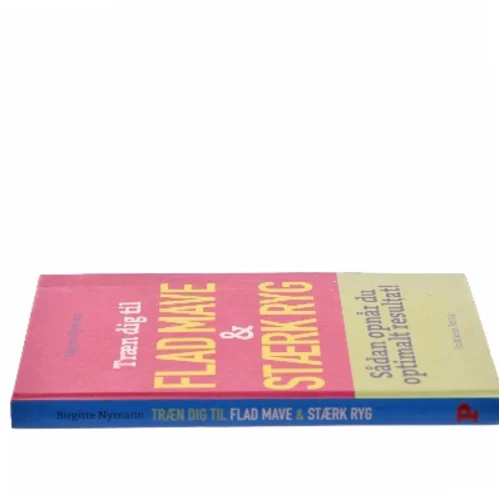 Træn dig til flad mave & stærk ryg af Birgitte Nymann (Bog)
