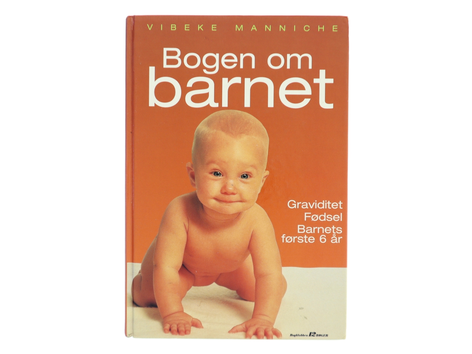 Bogen om barnet af Vibeke Manniche (Bog)