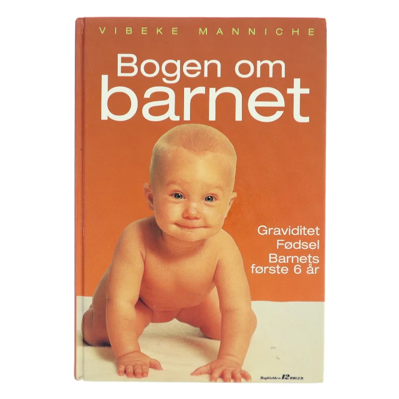 Bogen om barnet af Vibeke Manniche (Bog)
