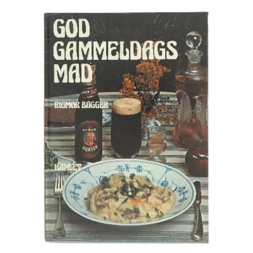 God Gammeldags Mad af Rigmor Bagger (Bog)