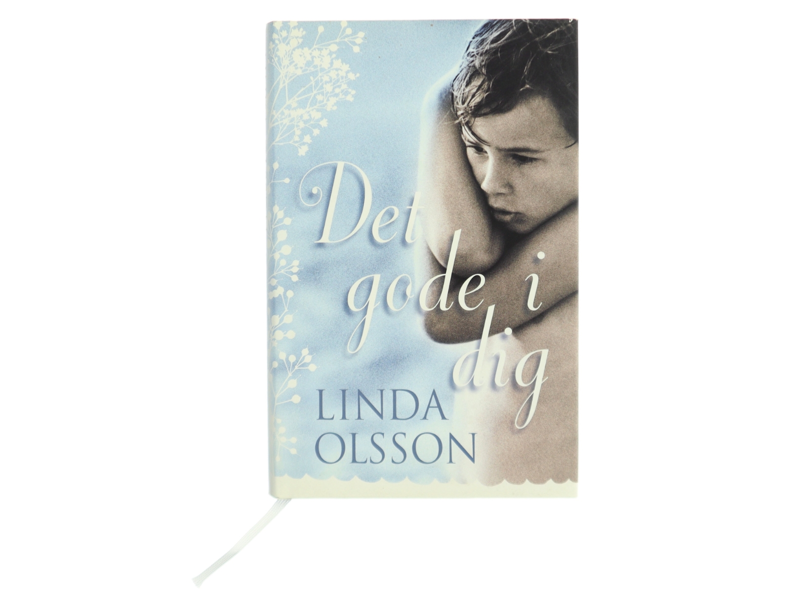 Det gode i dig af Linda Olsson (Bog)