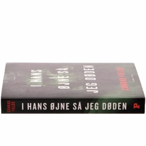 I hans øjne så jeg døden : roman af Conrad Fields (f. 1970) (Bog)