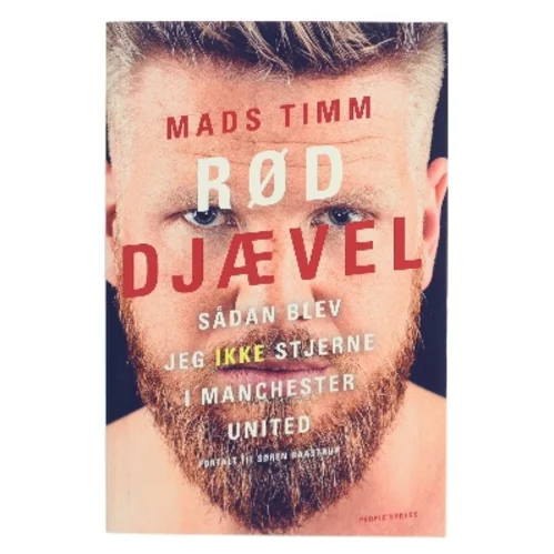 Rød djævel : Sådan blev jeg ikke stjerne i Manchester United af Mads Timm (Bog)