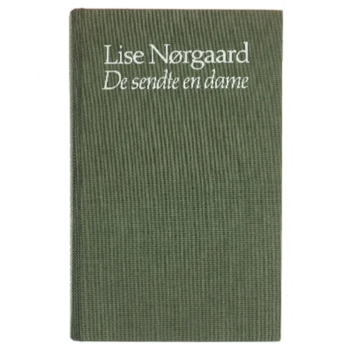 De sendte en dame af Lise Nørgaard (Bog)
