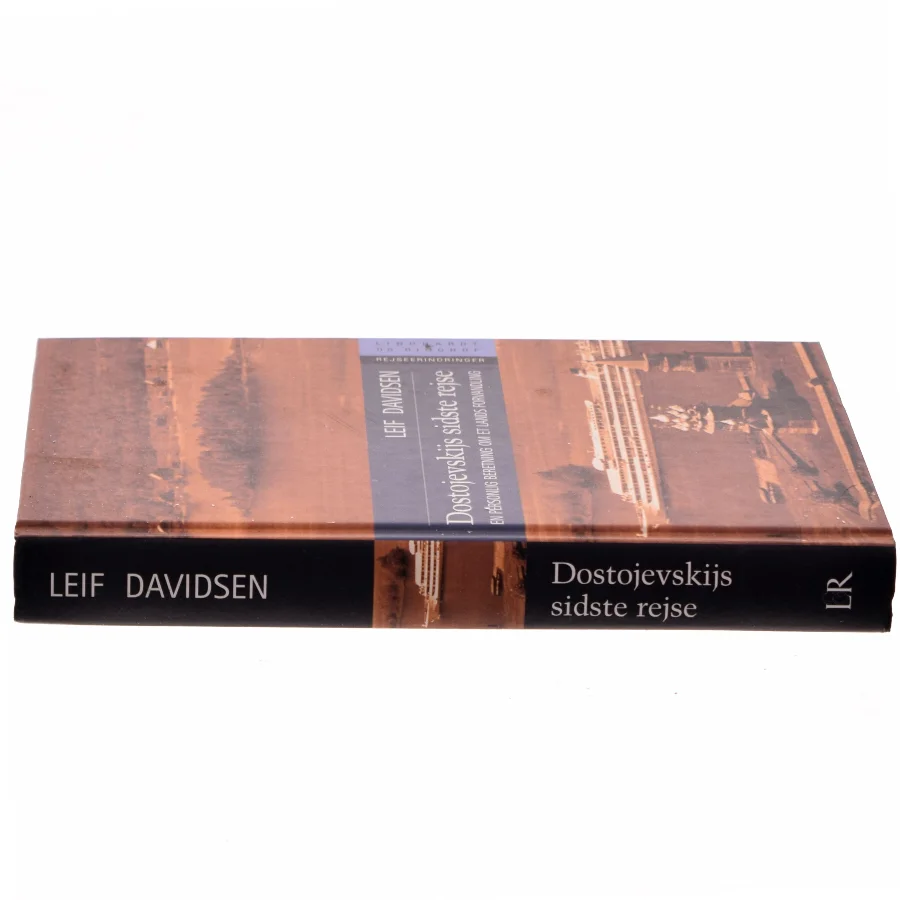 Dostojevskijs sidste rejse : en personlig beretning om et lands forvandling : rejseerindringer af Leif Davidsen (Bog)