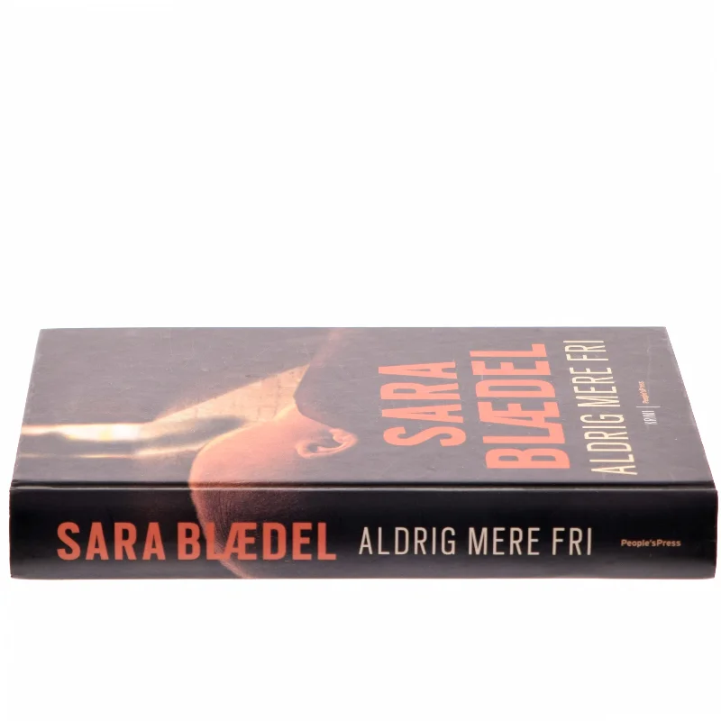 Aldrig mere fri af Sara Blædel (Bog)