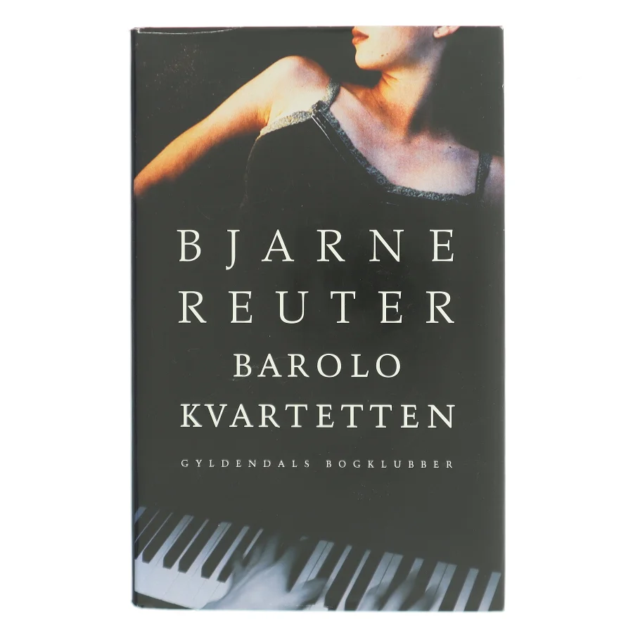 Barolo Kvartetten af Bjarne Reuter (Bog)