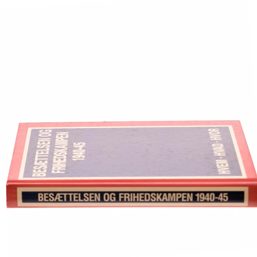 Besættelsen og Frihedskampen 1940-45 af Jørgen Hæstrup (Bog)
