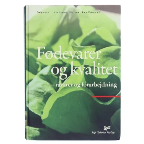 Fødevarer og kvalitet : råvarer og forarbejdning (Bog)