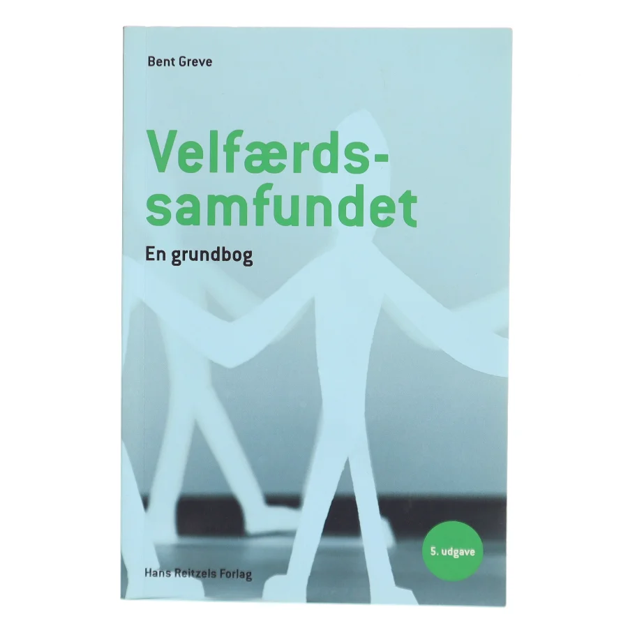 Velfærdssamfundet : en grundbog af Bent Greve (Bog)