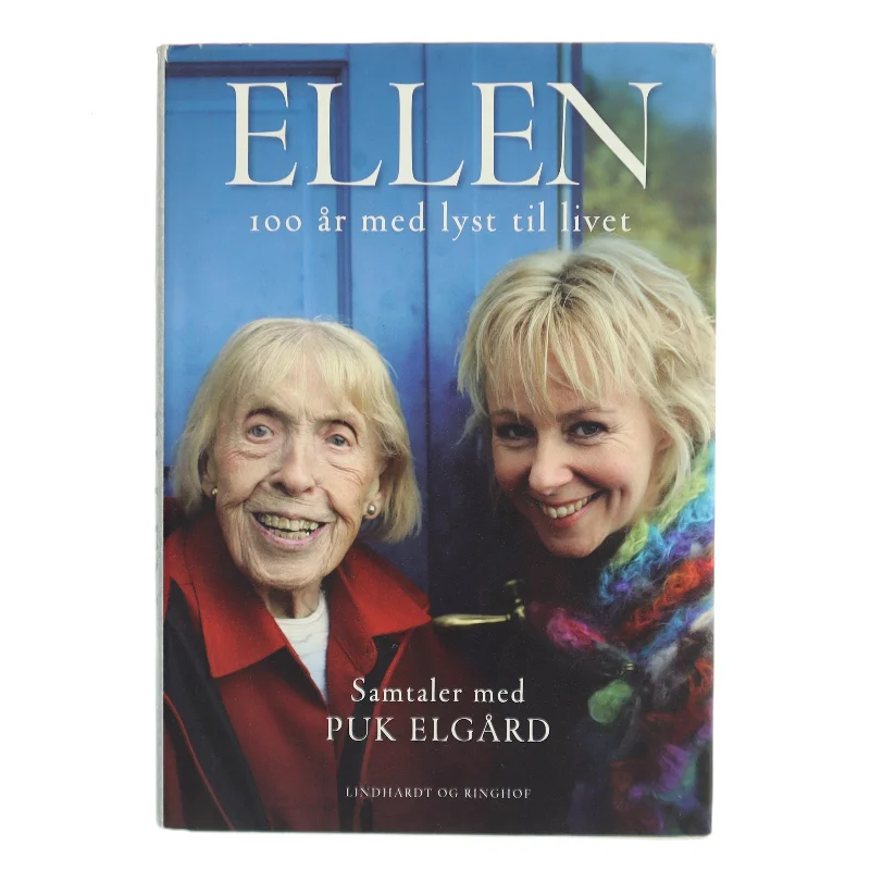 Ellen : 100 år med lyst til livet af Puk Elgård (Bog)