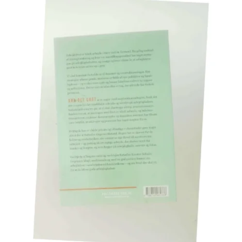 Gør det godt : et opgør med accelerationsarbejdet af Kresten Schultz Jørgensen (Bog)