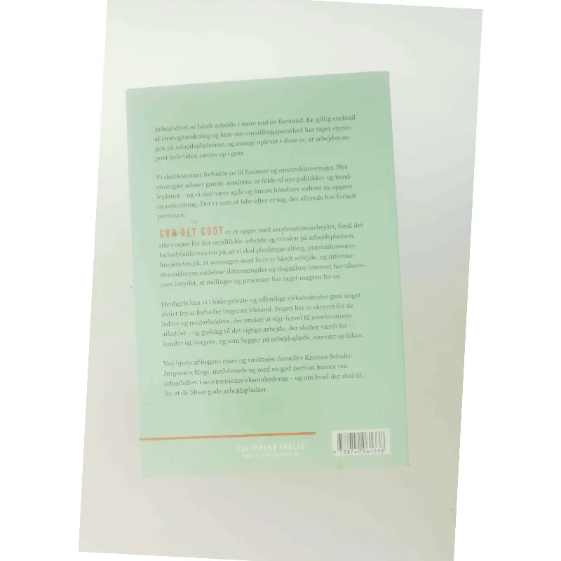 Gør det godt : et opgør med accelerationsarbejdet af Kresten Schultz Jørgensen (Bog)